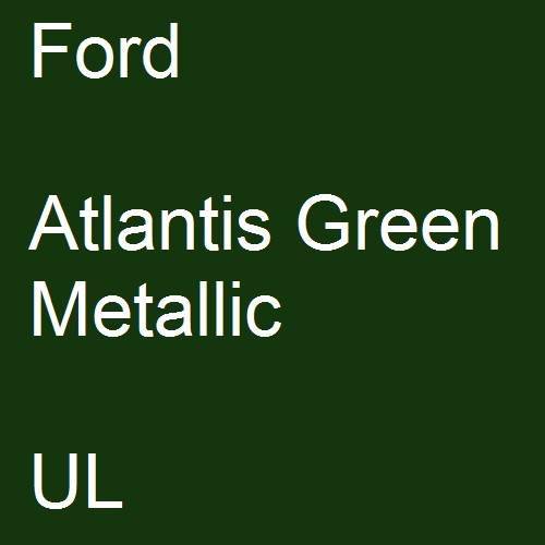 Ford, Atlantis Green Metallic, UL.